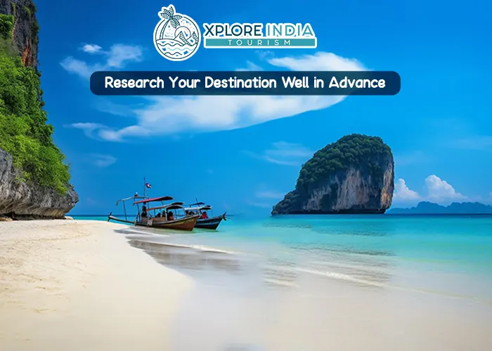 Research your destination well in advance 