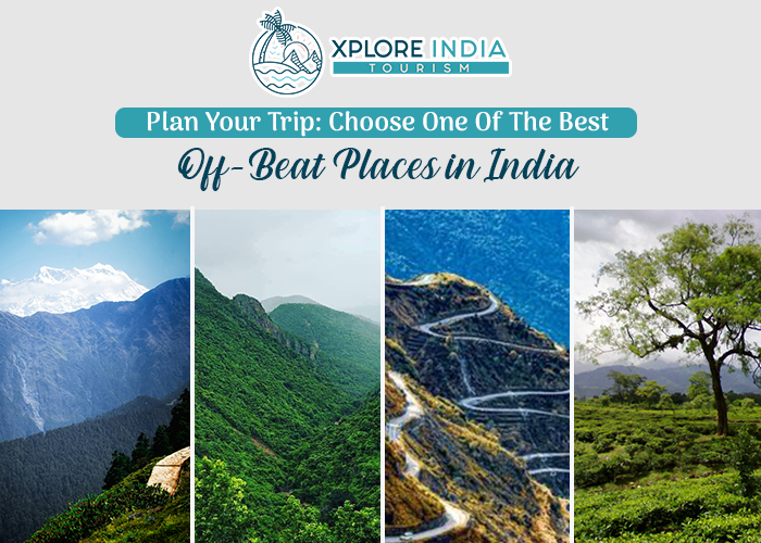 Plan Your Trip Choose One Of The Best Off-Beat Places in India